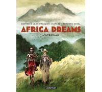Africa Dreams - Intégrale - Tome 1, L'ombre Du Roi - Tome 2, Dix Volontaires Sont Arrivés Enchaînés - Tome 3, Ce Bon Monsieur Stanley - Tome 4, Un Procès Colonial