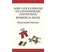 Africa Focus Debates on Contemporary Contentious Biomedical Issues - Munyaradzi Mawere - African Books Collective - Livre en Anglais Munyaradzi MawereMunyaradzi Mawere (Auteur)