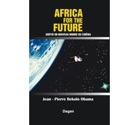 AFRICA FOR THE FUTURE Sortir un nouveau monde du cinéma
