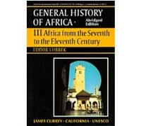 Africa from the Seventh to the Eleventh Century, General History of Africa, Vol 3