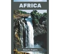 AFRICA GUIDA DI VIAGGIO 2026: Guida di viaggio per l'Africa 2026: la tua compagna ideale per avventure, cultura ed esplorazione