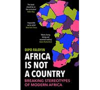 Africa Is Not A Country: Breaking Stereotypes of Modern Africa