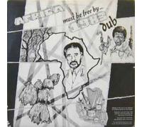 Africa Must Be Free by 1983 Dub