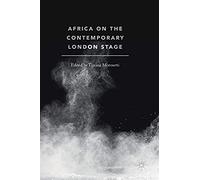Africa On The Contemporary London Stage