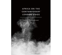 Africa On The Contemporary London Stage