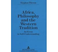 Africa Philosophy And The Western Tradition: An Essay In Self-Understanding (Paperback)