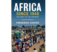 Africa since 1940: The Past of the Present