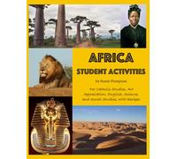Africa Student Activities: For Catholic Studies, Art Appreciation, English, Science, and Social Studies, with Recipes