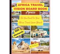 AFRICA Travel Vision Board Clip Art Book: 500 Images & Words about African Countries, Plan your Trips to Africa with this Amazing Collection (Tina: Travel the World)