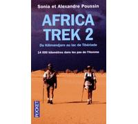 Africa Trek, 14 000 Kilomètres Dans Les Pas De L'homme - Tome 2 : Du Kilimandjaro Au Lac De Tibériade