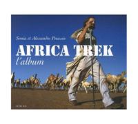 Alexandre et Sonia Poussin – Africa Trek, l'album – 13000 km à pied à travers l'Afrique – Relié