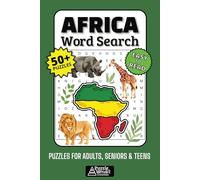 Africa Word Search Puzzle Book: 50+ Fun & Easy-to-Read Puzzles Featuring African Wildlife, Countries, Culture, Landmarks & Traditions for Adults, Seniors and Teens