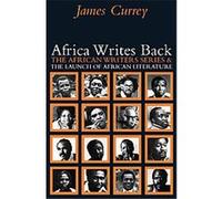 Africa Writes Back James Currey (Auteur)