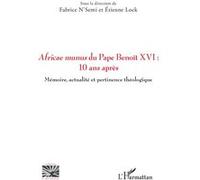 Africae munus du Pape Benoît XVI : 10 ans après Mémoire, actualité et pertinence théologique - Fabrice N'Semi - L'harmattan - broché - Essai