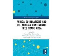 AfricaEU Relations and the African Continental Free Trade Area AfricaEU Relations and the African Continental Free Trade Area (Auteur)