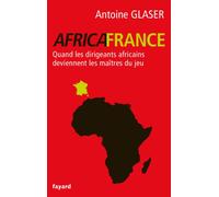 AFRICAFRANCE: Quand les dirigeants africains deviennent les maîtres du jeu