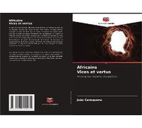 Africains Vices Et Vertus