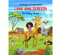 African Adventures - Luna and Stretch: The Baby Hawk