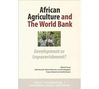 African Agriculture And The World Bank. Development Or Impoverishment?