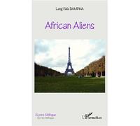 African Aliens - Lang Fafa Dampha - L'harmattan - broché - Roman