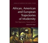 African, American and European Trajectories of Modernity: Past Oppression, Future Justice?