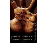 African American Bioethics: Culture, Race, And Identity