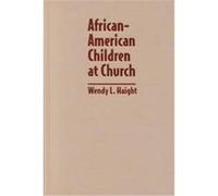 African-American Children at Church Wendy L. Haight (Auteur)
