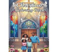 African American Christian Coloring Book: Uplifting Bible Scenes & Inspirational Art for Relaxation and Faith: 50 Beautiful Pages of African American ... to Encourage Prayer, Joy, and Creativity