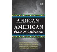 African-American Classics Collection (Slave Narratives Collections)