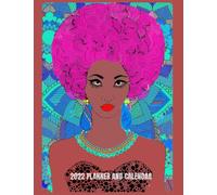 African American Coloring 2022 Planner And Calendar: 2022 Weekly And Monthly Planner (Januarydecember 2022) 12 Month United States Calendar With Holidays, African American Coloring And Interior, Weekl