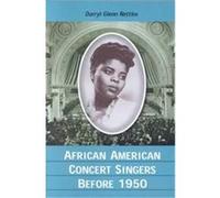 African American Concert Singers Before 1950 Darryl Glenn Nettles (Auteur)