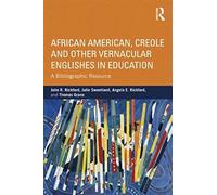 African American, Creole, And Other Vernacular Englishes In Education