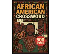 African American Crossword Puzzle Book: Celebrate Black Culture & History: Crosswords Featuring Black Achievements, Music, Icons & Traditions - Large Print