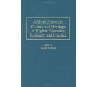 African American Culture And Heritage In Higher Education Research And Practice