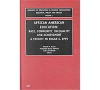 African American Education, Advances in Education in Diverse Communities-Research, Policy and Praxis