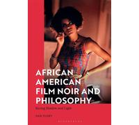 African American Film Noir and Philosophy Racing Shadow and Light - Professor Dan Flory - Bloomsbury Academic - ebook (ePub) - Livre