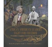 African American Leaders Fight For Freedom