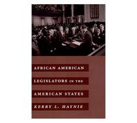 African American Legislators In The American States (Power, Conflict, & Democracy: American Politics Into The 21st Century)