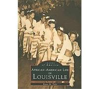 African-American Life in Louisville, Images of America Series Bruce Michael Tyler (Auteur)