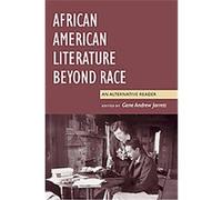 African American Literature Beyond Race Gene Andrew Jarrett (Auteur)