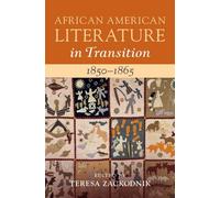African American Literature In Transition, 1850-1865: Volume 4, 1850-1865
