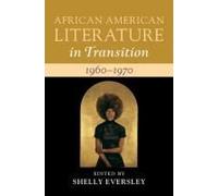 African American Literature In Transition, 1960-1970