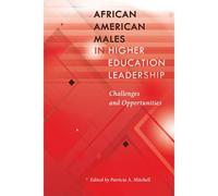 African American Males In Higher Education Leadership