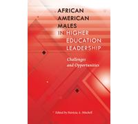 African American Males In Higher Education Leadership