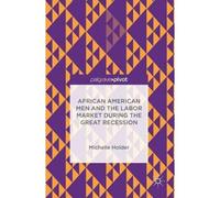African American Men And The Labor Market During The Great Recession