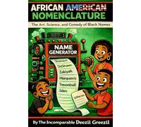 African American Nomenclature: The Art, Science, and Comedy of Black Names