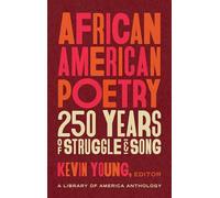 African American Poetry: 250 Years of Struggle & Song (LOA #333): A Library of America Anthology