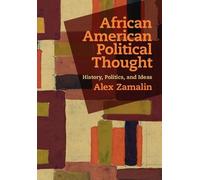 African American Political Thought: History, Politics, and Ideas