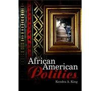 African American Politics by Kendra Oglethorpe University King Kendra King (Auteur)