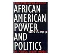 African American Power And Politics - The Political Context Variable